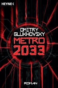 Metro 2033 - Dmitry Glukhovsky - E-Book