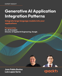 Generative AI Application Integration Patterns - Juan Pablo Bustos - E-Book