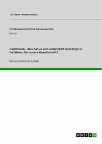 Rechtsrock - Wie hat er sich entwickelt und birgt er Gefahren für unsere Gesellschaft? - Jan Glawe - E-Book