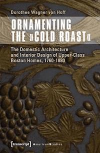 Ornamenting the »Cold Roast« - Dorothee Wagner von Hoff - E-Book