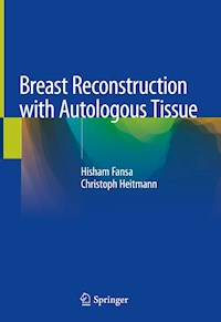 Breast Reconstruction with Autologous Tissue - Hisham Fansa - E-Book