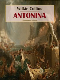 Antonina - Wilkie Collins - E-Book