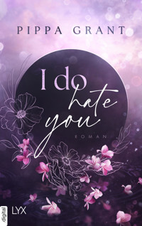 I Do Hate You - Pippa Grant - E-Book