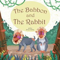 The Baboon & The Rabbit - Grace Ashley - E-Book