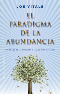 El paradigma de la abundancia - Joe Vitale - E-Book
