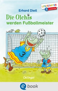 Die Olchis werden Fußballmeister - Erhard Dietl - E-Book