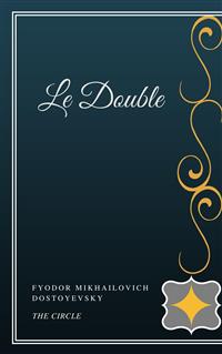 Le Double - Fyodor Mikhailovich Dostoyevsky - E-Book