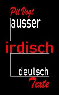 Ausser Irdisch Deutsch - Pit Vogt - E-Book