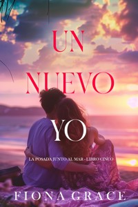 Un nuevo yo (La posada junto al mar - Libro cinco) - Fiona Grace - E-Book