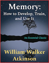 Memory - William Walker Atkinson - E-Book