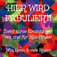 Hier wird fabuliert! - Wim Rooth - E-Book