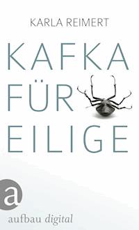 Kafka für Eilige - Karla Reimert - E-Book