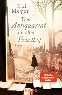 Das Antiquariat am alten Friedhof - Kai Meyer - E-Book