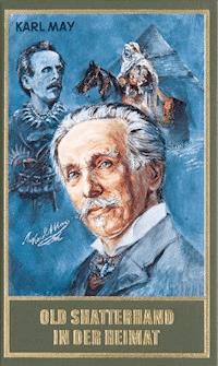 Old Shatterhand in der Heimat - Karl May - E-Book