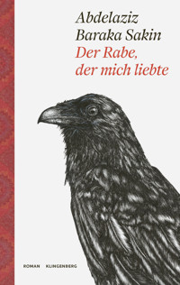 Der Rabe, der mich liebte - Abdelaziz Báraka Sakin - E-Book