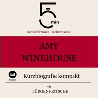 Amy Winehouse: Kurzbiografie kompakt - 5 Minuten - Hörbuch