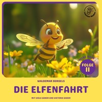 Die Elfenfahrt (Biene Maja, Folge 11) - Waldemar Bonsels - Hörbuch