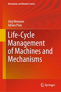 Life-Cycle Management of Machines and Mechanisms - Jörg Niemann - E-Book