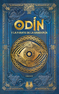 ODÍN y la fuente de la sabiduría - David Domínguez - E-Book