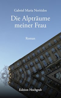 Die Alpträume meiner Frau - Gabriel Maria Nerítidos - E-Book
