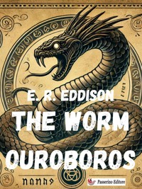 The Worm Ouroboros - Eddison E. R. - E-Book