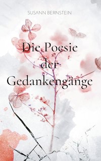 Die Poesie der Gedankengänge - Susann Bernstein - E-Book