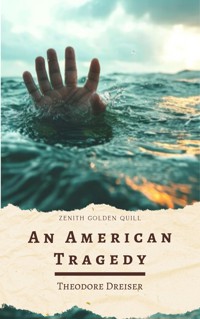 An American Tragedy - Theodore Dreiser - E-Book