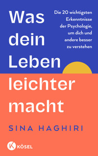 Was dein Leben leichter macht - Sina Haghiri - E-Book