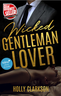 Wicked Gentleman Lover - Holly Clarkson - E-Book