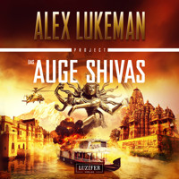 DAS AUGE SHIVAS (Project 8) - Alex Lukeman - Hörbuch