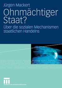 Ohnmächtiger Staat? - Jürgen Mackert - E-Book