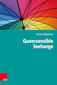 Queersensible Seelsorge - Kerstin Söderblom - E-Book