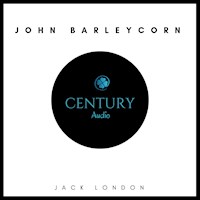 John Barleycorn or Alcoholic Memoirs - Jack  London - Hörbuch