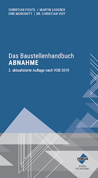 Das Baustellenhandbuch Abnahme - Uwe Morchutt - E-Book