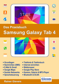 Das Praxisbuch Samsung Galaxy Tab 4 - Rainer Gievers - E-Book