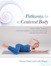 Pathways to a Centered Body - Donna Farhi - E-Book