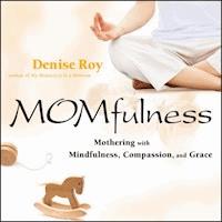 Momfulness - Denise Roy - E-Book
