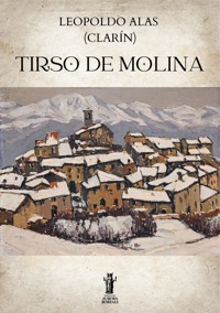 Tirso de Molina - Leopoldo Alas Clarín - E-Book