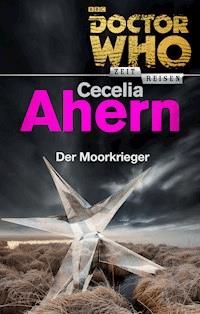 Doctor Who - Zeitreisen 6: Der Moorkrieger - Jake Arnott - E-Book