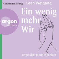 Ein wenig mehr wir - Gedichte über Menschlichkeit (Ungekürzte Lesung) - Leah Weigand - Hörbuch