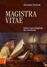 Magistra Vitae - Alexander Demandt - E-Book