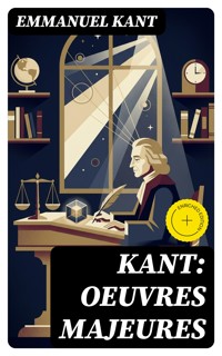 KANT: Oeuvres Majeures - Emmanuel Kant - E-Book