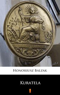 Kuratela - Honoriusz Balzak - E-Book