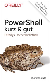 PowerShell – kurz & gut - Thorsten Butz - E-Book