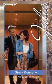 Las reglas de la pasión - Stacy Connelly - E-Book
