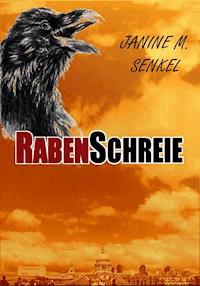 Rabenschreie - Janine Senkel (geb. Günther) - E-Book