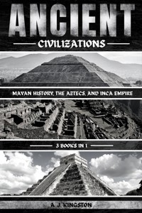 Ancient Civilizations - A.J.Kingston - E-Book