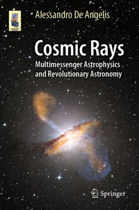 Cosmic Rays - Alessandro De Angelis - E-Book