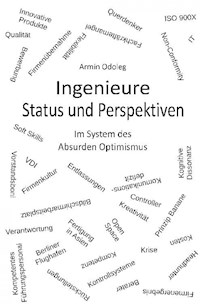 Ingenieure - Status und Perspektiven - Armin Odoleg - E-Book