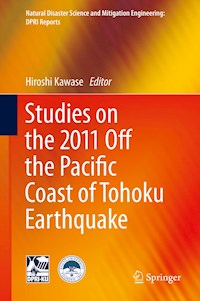 Studies on the 2011 Off the Pacific Coast of Tohoku Earthquake - - E-Book